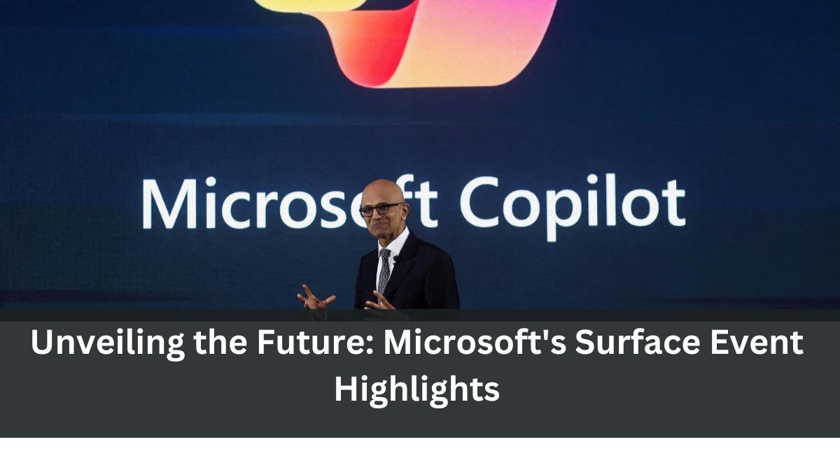 Unveiling the Future: Microsoft's Surface Event Highlights