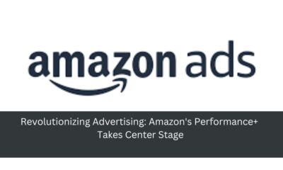 Revolutionizing Advertising: Amazon's Performance+ Takes Center Stage