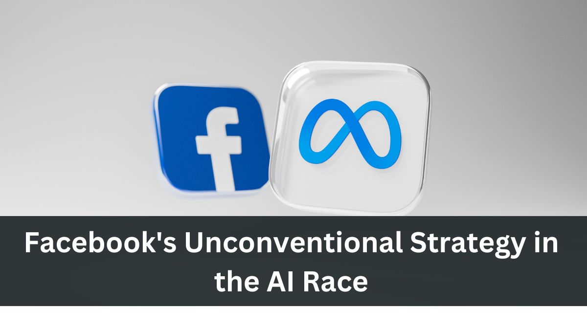 Facebook's Unconventional Strategy in the AI Race