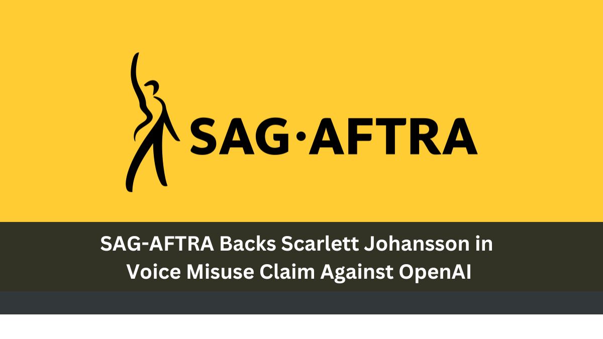 SAG-AFTRA Backs Scarlett Johansson in Voice Misuse Claim Against OpenAI