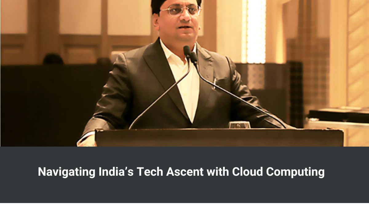 Navigating India’s Tech Ascent with Cloud Computing