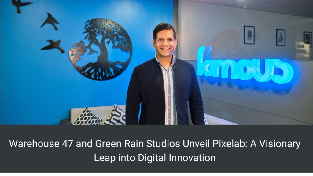 Warehouse 47 and Green Rain Studios Unveil Pixelab: A Visionary Leap into Digital Innovation