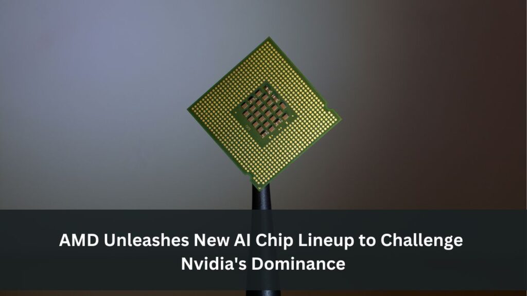 AMD Unleashes New AI Chip Lineup to Challenge Nvidia's Dominance