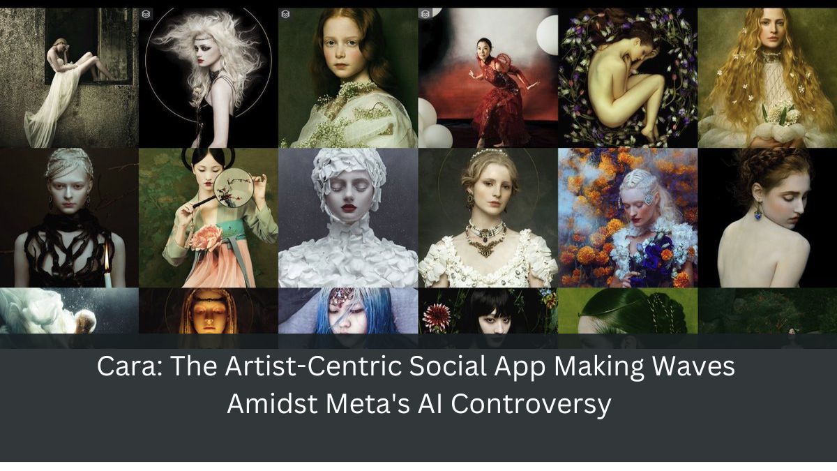 Cara: The Artist-Centric Social App Making Waves Amidst Meta's AI Controversy