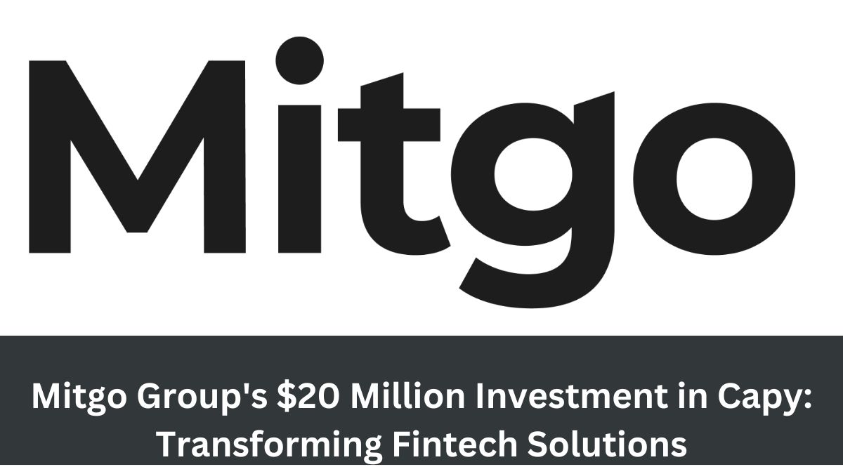 Mitgo Group's $20 Million Investment in Capy: Transforming Fintech Solutions