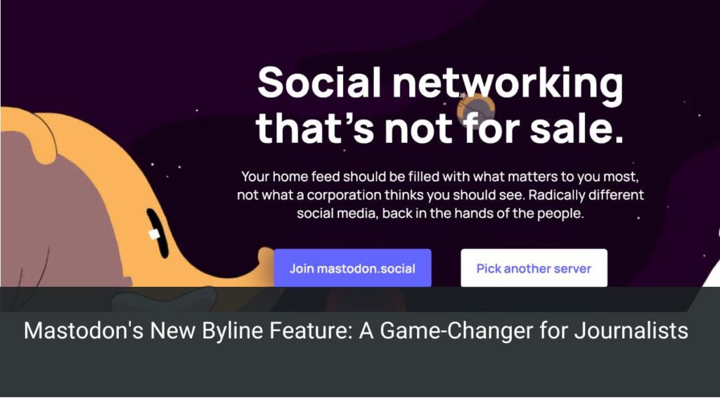 Mastodon's New Byline Feature: A Game-Changer for Journalists